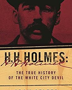 Review: H. H. Holmes: The True History of the White City Devil
